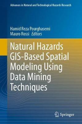 Natural Hazards GIS-Based Spatial Modeling Using Data Mining Techniques(English, Hardcover, unknown)