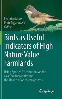 Birds as Useful Indicators of High Nature Value Farmlands(English, Hardcover, unknown)