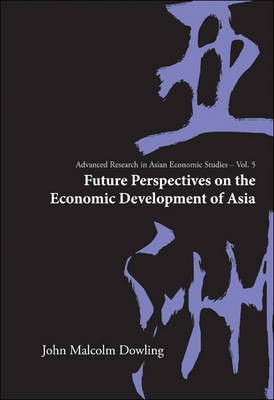 Future Perspectives on the Economic Development of Asia(English, Electronic book text, Dowling John Malcolm)