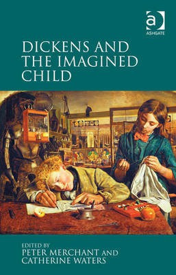 Dickens and the Imagined Child(English, Electronic book text, unknown)