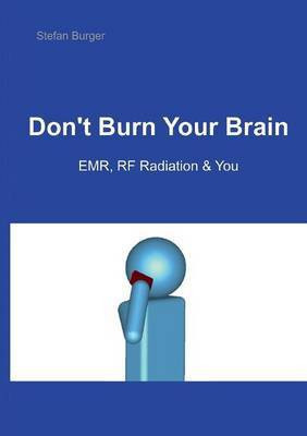 Don't Burn Your Brain(English, Paperback, Burger Stefan)