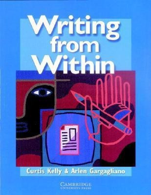 Writing from Within Student's Book(English, Paperback, Kelly Curtis)