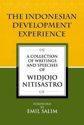 The Indonesian Development Experience(English, Electronic book text, Nitisastro Widjojo)