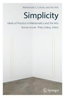 Simplicity: Ideals of Practice in Mathematics and the Arts(English, Hardcover, unknown)
