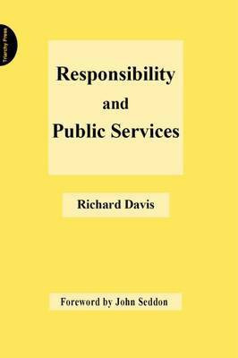 Responsibility and Public Services(English, Paperback, Davis Richard)