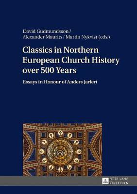 Classics in Northern European Church History over 500 Years(English, Hardcover, unknown)