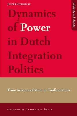 Dynamics of Power in Dutch Integration Politics(English, Electronic book text, Uitermark Justus)
