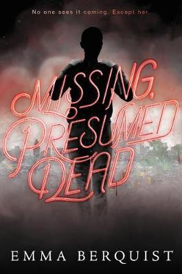 Missing, Presumed Dead(English, Hardcover, Berquist Emma)