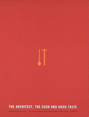 The Architect, the Cook and Good Taste(English, Electronic book text, unknown)