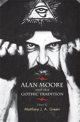 Alan Moore and the Gothic Tradition(English, Paperback, unknown)