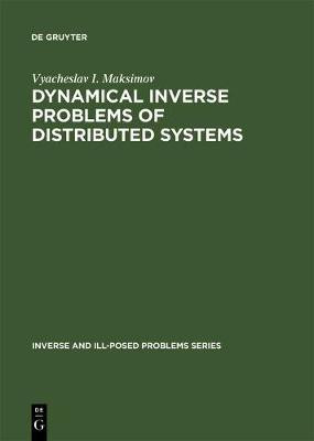 Dynamical Inverse Problems of Distributed Systems(English, Electronic book text, Maksimov Vyacheslav I.)