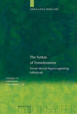 The Syntax of Tenselessness(English, Electronic book text, Wiklund Anna-Lena)