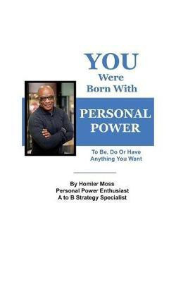 You Were Born With Personal Power(English, Paperback, Moss Homier)