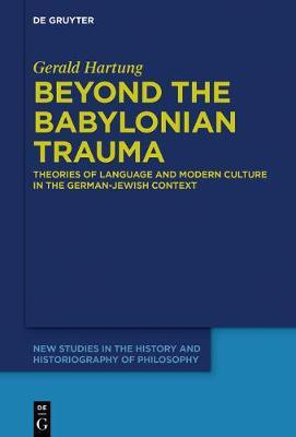 Beyond the Babylonian Trauma(English, Electronic book text, Hartung Gerald)