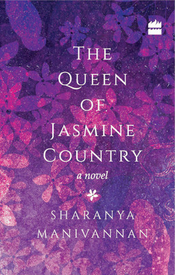 The Queen of Jasmine Country(English, Hardcover, Manivannan Sharanya)