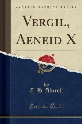 Vergil, Aeneid X (Classic Reprint)(English, Paperback, Allcroft A. H.)