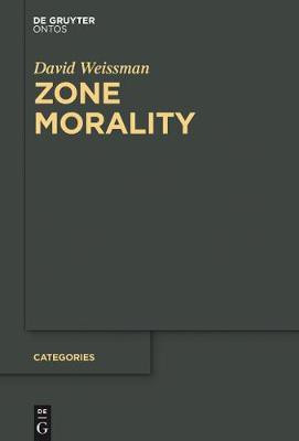 Zone Morality(English, Electronic book text, Weissman David)