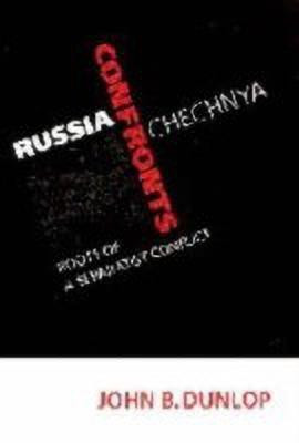 Russia Confronts Chechnya(English, Hardcover, Dunlop John B.)