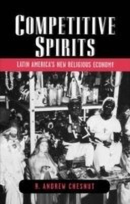 Competitive Spirits(English, Hardcover, Chesnut R. Andrew)