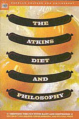 The Atkins Diet and Philosophy(English, Paperback, unknown)