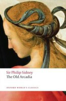 The Countess of Pembroke's Arcadia (The Old Arcadia)(English, Paperback, Sidney Philip Sir)
