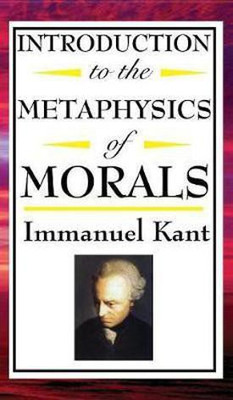 Introduction to the Metaphysic of Morals(English, Hardcover, Kant Immanuel)