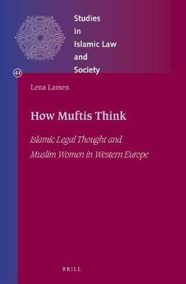 How Muftis Think(English, Electronic book text, Larsen Lena)