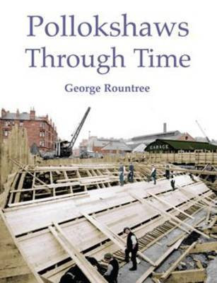 Pollokshaws Through Time(English, Paperback, Rountree George)