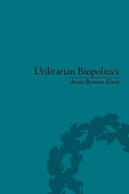 Utilitarian Biopolitics(English, Electronic book text, Brunon-Ernst Anne)