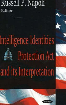 Intelligence Identities Protection Act & its Interpretation(English, Hardcover, unknown)