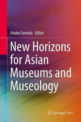 New Horizons for Asian Museums and Museology(English, Hardcover, unknown)