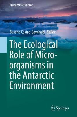 The Ecological Role of Micro-organisms in the Antarctic Environment(English, Hardcover, unknown)