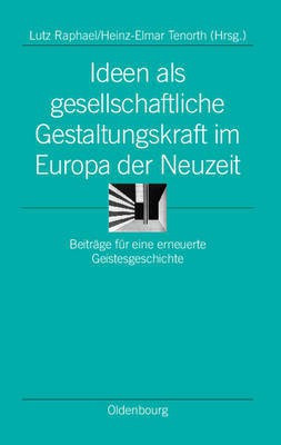 Ideen ALS Gesellschaftliche Gestaltungskraft Im Europa Der Neuzeit(German, Hardcover, unknown)