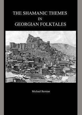 The Shamanic Themes in Georgian Folktales(English, Hardcover, Cohen Elliot D.)