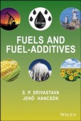 Fuels and Fuel-Additives(English, Hardcover, Srivastava S. P.)