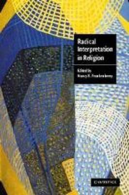 Radical Interpretation in Religion(English, Hardcover, unknown)
