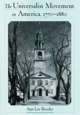 The Universalist Movement in America, 1770-1880(English, Hardcover, Bressler Ann Lee)