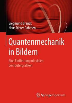 Quantenmechanik in Bildern(German, Paperback, Brandt Siegmund)