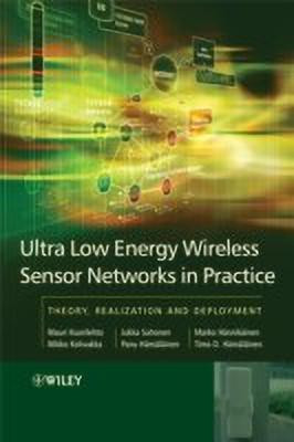 Ultra-Low Energy Wireless Sensor Networks in Practice(English, Hardcover, Kuorilehto Mauri)