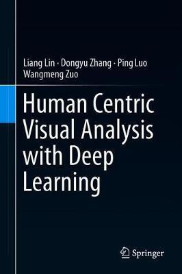 Human Centric Visual Analysis with Deep Learning(English, Hardcover, Lin Liang)