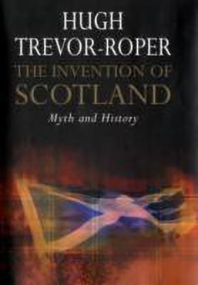 The Invention of Scotland(English, Hardcover, Trevor-Roper Hugh)