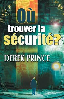 Where to Find Security (French)(English, Paperback, Prince Derek)