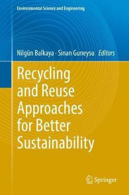 Recycling and Reuse Approaches for Better Sustainability(English, Hardcover, unknown)
