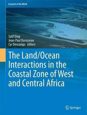 The Land/Ocean Interactions in the Coastal Zone of West and Central Africa(English, Hardcover, unknown)