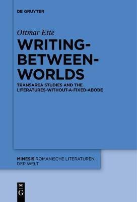 Writing-between-Worlds(English, Electronic book text, Ette Ottmar)