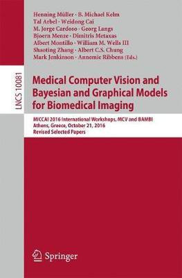 Medical Computer Vision and Bayesian and Graphical Models for Biomedical Imaging(English, Paperback, unknown)