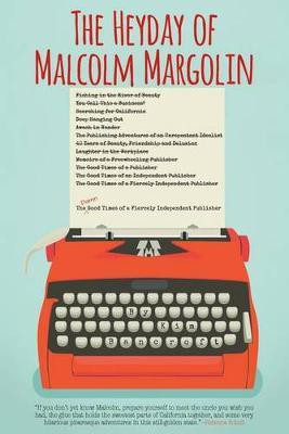 The Heyday of Malcolm Margolin(English, Paperback, Bancroft Kim)