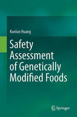 Safety Assessment of Genetically Modified Foods(English, Hardcover, Huang Kunlun)