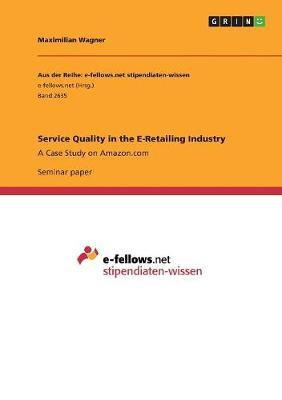 Service Quality in the E-Retailing Industry(English, Paperback, Wagner Maximilian)