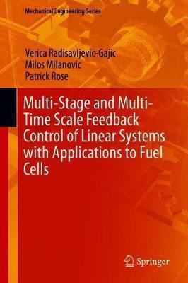 Multi-Stage and Multi-Time Scale Feedback Control of Linear Systems with Applications to Fuel Cells(English, Hardcover, Radisavljevic-Gajic Verica)